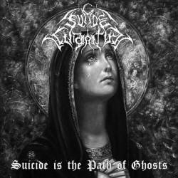 Suicide Wraith : Suicide Is the Path of Ghosts